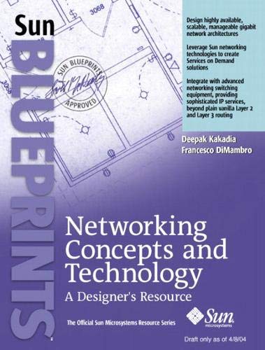 Networking Concepts and Technology: A Designer's Resource by Deepak Kakadia