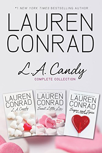 L.A. Candy Complete Collection: L.A. Candy, Sweet Little Lies, Sugar and Spice by Lauren Conrad