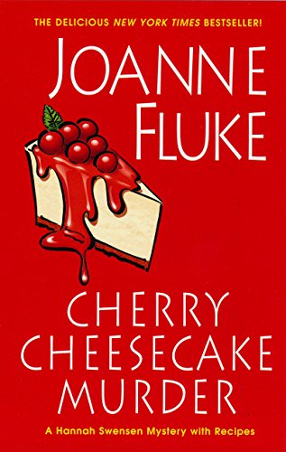 Cherry Cheesecake Murder (Hannah Swensen series Book 8) by Joanne Fluke