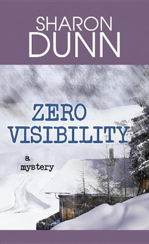 Zero Visibility by Sharon Dunn