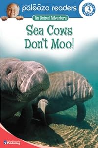 Sea Cows Don't Moo!, Level 3 (Lithgow Palooza Readers: Level 3)