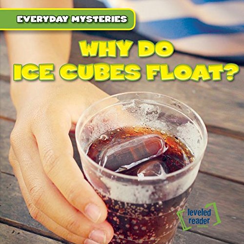 Why Do Ice Cubes Float? (Everyday Mysteries) by Benjamin Proudfit