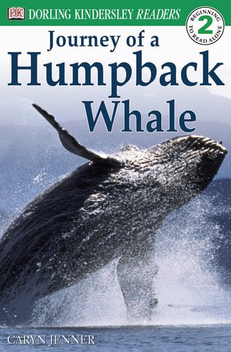 Journey of a Humpback Whale (Dorling Kindersley Readers, Level 2: Beginning to Read Alone) by Caryn Jenner