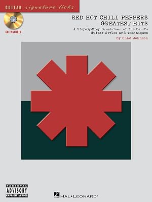 Red Hot Chili Peppers - Greatest Hits: A Step-by-Step Breakdown of the Band's Guitar Styles and Techniques (Guitar Signature Licks)