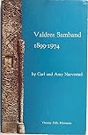 Valdres Samband, 1899-1974
