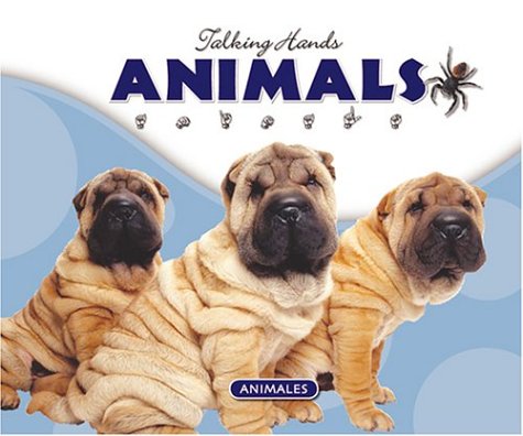 Animals/Animales (Talking Hands, Listening Eyes) by Kathleen Petelinsek
