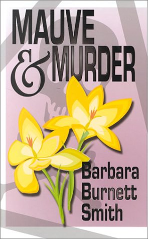 Mauve & Murder (Five Star First Edition Mystery Series) by Barbara Burnett Smith