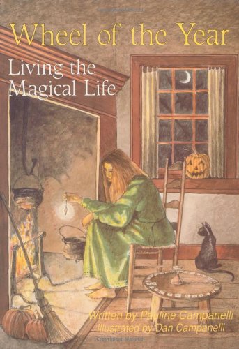 Wheel of the Year: Living the Magical Life by Pauline Campanelli