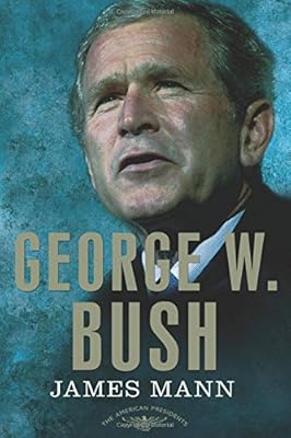 George W. Bush: The American Presidents Series: The 43rd President, 2001-2009