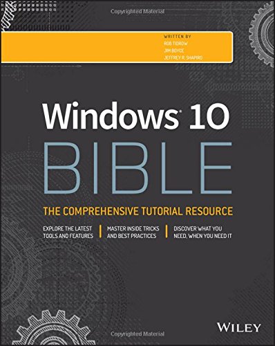 Windows 10 Bible by Jim Boyce
