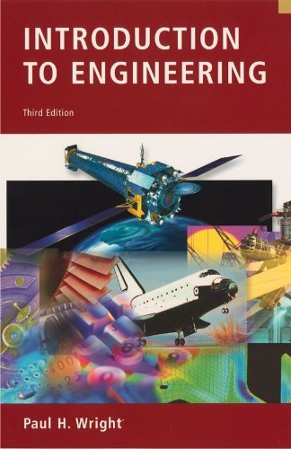 Introduction to Engineering, 3rd Edition by Paul H. Wright