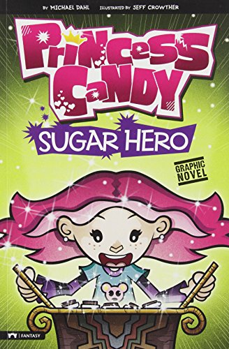 Sugar Hero: Princess Candy by Michael Dahl
