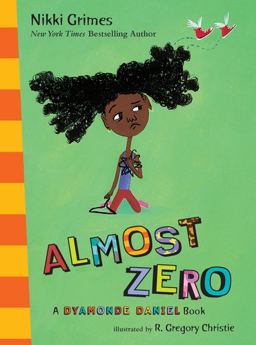 Almost Zero: A Dyamonde Daniel Book by Nikki Grimes