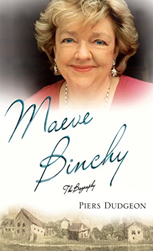 Maeve Binchy: The Biography by Piers Dudgeon
