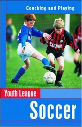 Youth League Soccer: Coaching and Playing (Spalding Sports Library) by Milwaukee Journal Sentinel