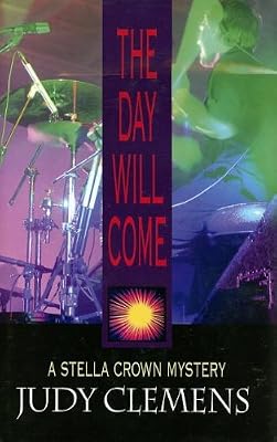 The Day Will Come: A Stella Crown Mystery (Stella Crown Series)