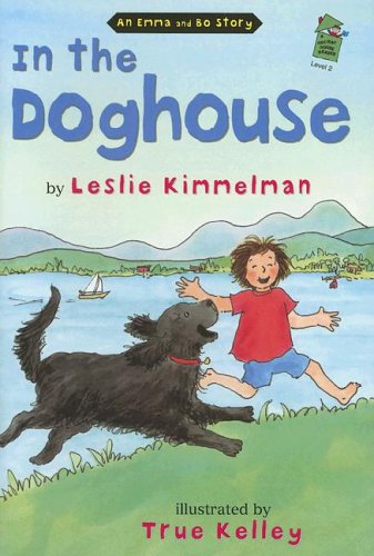 In the Doghouse: An Emma ag nd Bo Story (Holiday House Reader: Level 2) by Leslie Kimmelman