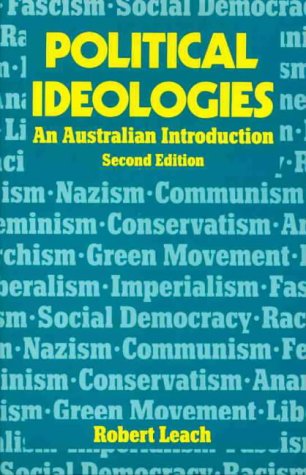 Political Ideologies: An Australian Introduction by Robert Leach