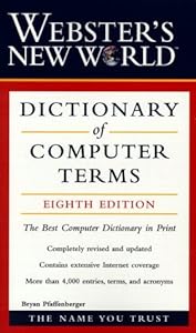 Webster's New World Dictionary of Computer Terms, 8th Edition (Dictionary)