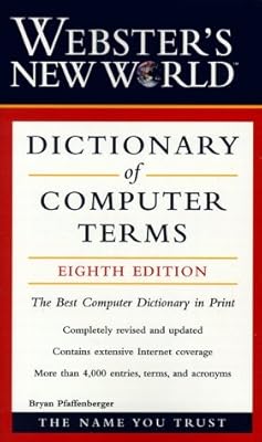 Webster's New World Dictionary of Computer Terms, 8th Edition (Dictionary)