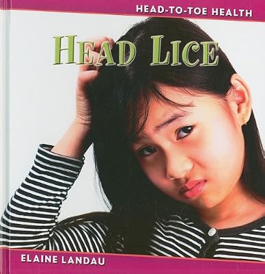 Head Lice (Head-To-Toe Health)