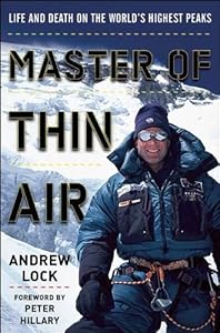 Master of Thin Air: Life and Death on the World's Highest Peaks