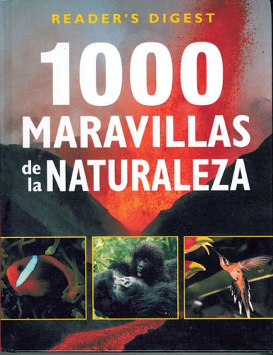 1000 Maravillas de la Naturaleza by Editors of Reader's Digest