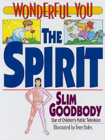 Wonderful You: The Spirit by Slim Goodbody