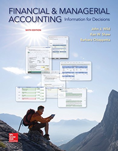 Financial and Managerial Accounting: Information for Decisions by John Wild