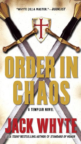Order in Chaos (A Templar Novel) by Jack Whyte