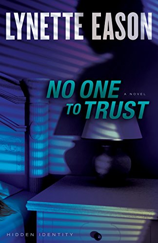 No One to Trust: A Novel by Lynette Eason
