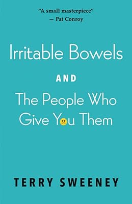 Irritable Bowels and The People Who Give You Them