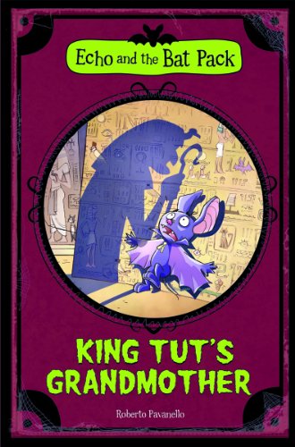 King Tut's Grandmother (Echo and the Bat Pack) by Roberto Pavanello