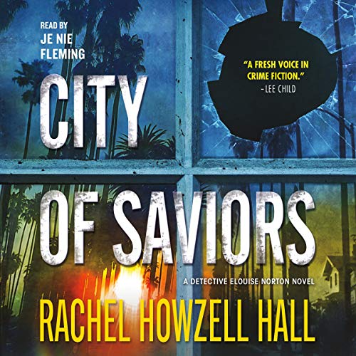 City of Saviors: Detective Elouise Norton, Book 4 by Rachel Howzell Hall