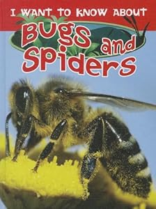 Bugs and Spiders (I Want to Know About)