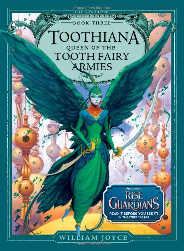 Toothiana, Queen of the Tooth Fairy Armies by William Joyce