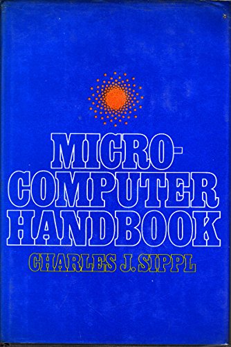 Microcomputer Handbook by Charles J. Sippl