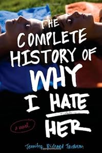 The Complete History of Why I Hate Her