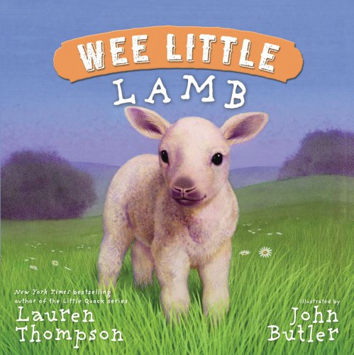 Wee Little Lamb by Lauren Thompson
