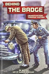 Behind the Badge: Crimefighters Through History by Ed Butts 
			
			
		
		
		
       	 
       		
       			,
