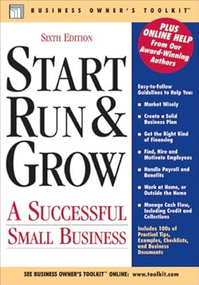 Start Run & Grow: A Successful Small Business (Business Owner's Toolkit series)
