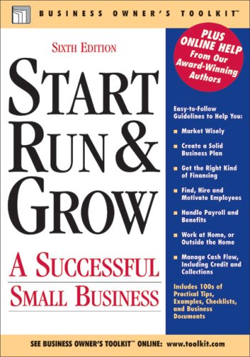 Start Run & Grow: A Successful Small Business (Business Owner's Toolkit series) by Toolkit Media Group