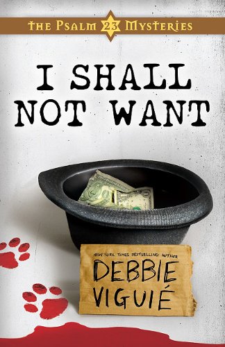 I Shall Not Want by Debbie Viguie
