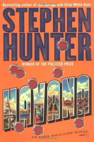 Havana: An Earl Swagger Novel by Stephen Hunter