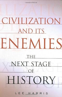 Civilization and Its Enemies: The Next Stage of History