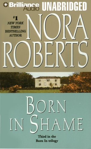 Born in Shame (Born In Trilogy) by Nora Roberts