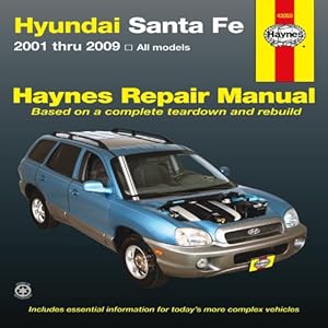 Hyundai Santa Fe: 2001 thru 2009 (Haynes Repair Manual)