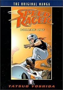 Speed Racer: The Original Manga - Volume One by Yoshid Tatsuo