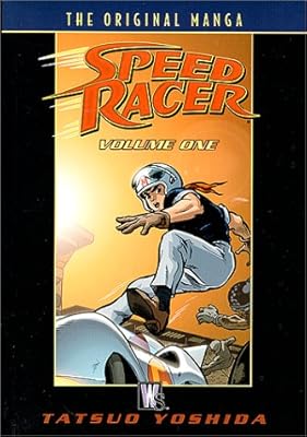 Speed Racer: The Original Manga - Volume One