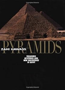 Pyramids: Treasures, Mysteries, and New Discoveries in Egypt